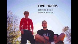Five Hours - Janie is a Nazi (Sloppy Seconds cover)