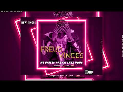 Freud Vinces - NE FAITES PAS ÇA CHEZ VOUS