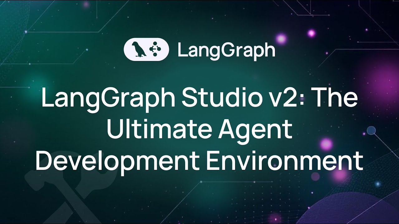 LangGraph Studio v2: The Ultimate Agent Development Environment