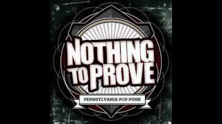 Nothing To Prove - Here It Goes