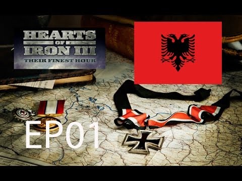 Hearts of Iron 3 Their Finest Hour Let´s Play Albania World Conquest EP01