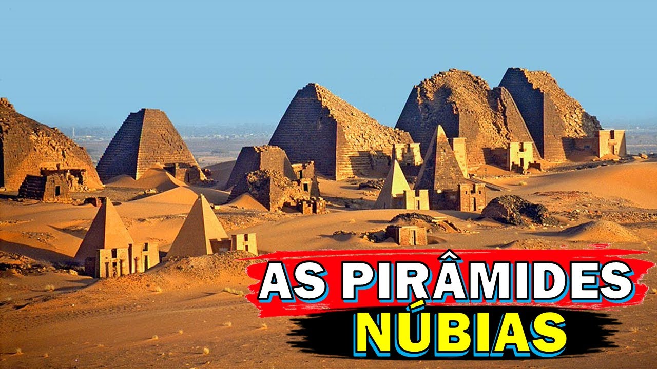 AS PIRÂMIDES ESQUECIDAS DO SUDÃO