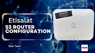 S3 Etisalat Router Configuration | Step By Step | Latest 2023