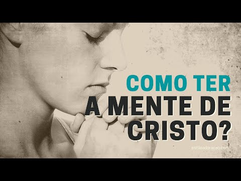 WHAT DOES IT MEAN TO HAVE THE MIND OF CHRIST? - Daniel Conegero