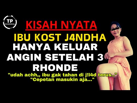 Kisah Nyata - J4NDHA TUA & ANAK KOS | Malam yang Sepi Berubah Panas | Viral