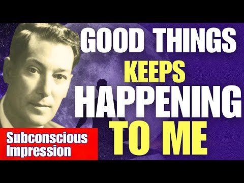 'Good Things Keep Happening To Me' | Neville Goddard Subconscious Impression (Listen Day & Night)