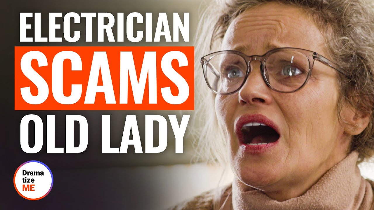 ELECTRICIAN SCAMS OLD LADY | @DramatizeMe
