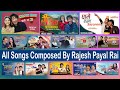 Rajesh Payal Rai Super Hit Songs VDO Collection | 2022
