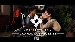 Adriel Favela- &quot;CUANDO LOS NECESITE&quot; (Video oficial)