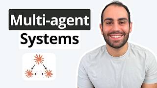 Multi-agent Systems Explained in 17 Minutes