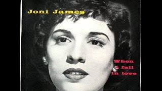 Joni James ~ When I Fall In Love