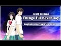 【Cleo-chan】- Things I'll never say (Avril Lavigne ...