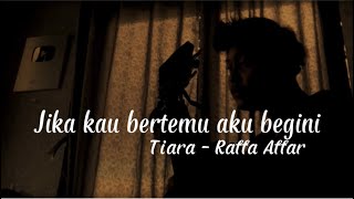Download lagu JIKA KAU BERTEMU AKU BEGINI || Tiara -  Raffa Affar (Cover Panjiahriff) mp3