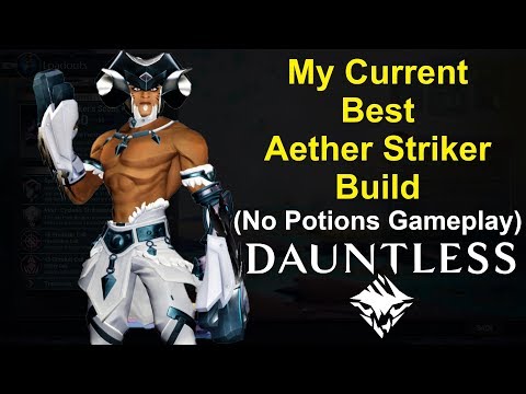My Current Best Aether Striker Build (No Potions Gameplay), DAUNTLESS (1.0.1), (No commentary)