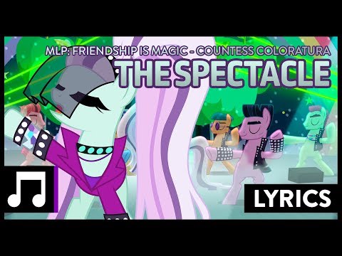 ▷Lyrics | The Spectacle - Countess Coloratura | MLP: Friendship is Magic [HD]