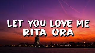 Rita Ora Let You Love Me...
