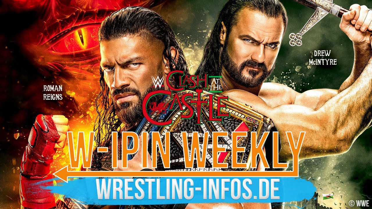 W-IPin Wrestling Weekly #193 - der Wrestling-Wochenrückblick auf WWE und den Rest der Welt