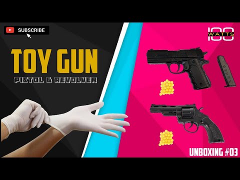Mini Toy Gun | Pistol and Revolver | Toy Unboxing | Unboxing #03 | 100 Watts