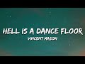 Vincent Mason Hell Is A Dance Floor Lyrics