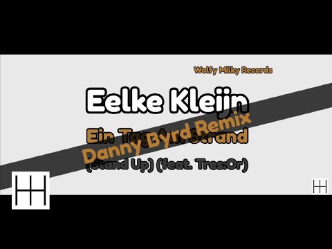 Eelke Kleijn - Ein Tag Am Strand (Stand Up) (feat. Tres:Or) (Danny Byrd Remix) (Audio)