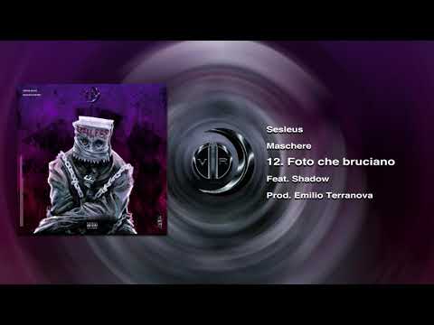 Sesleus - 12 - Foto che bruciano (feat. Shadow) - prod. Emilio Terranova
