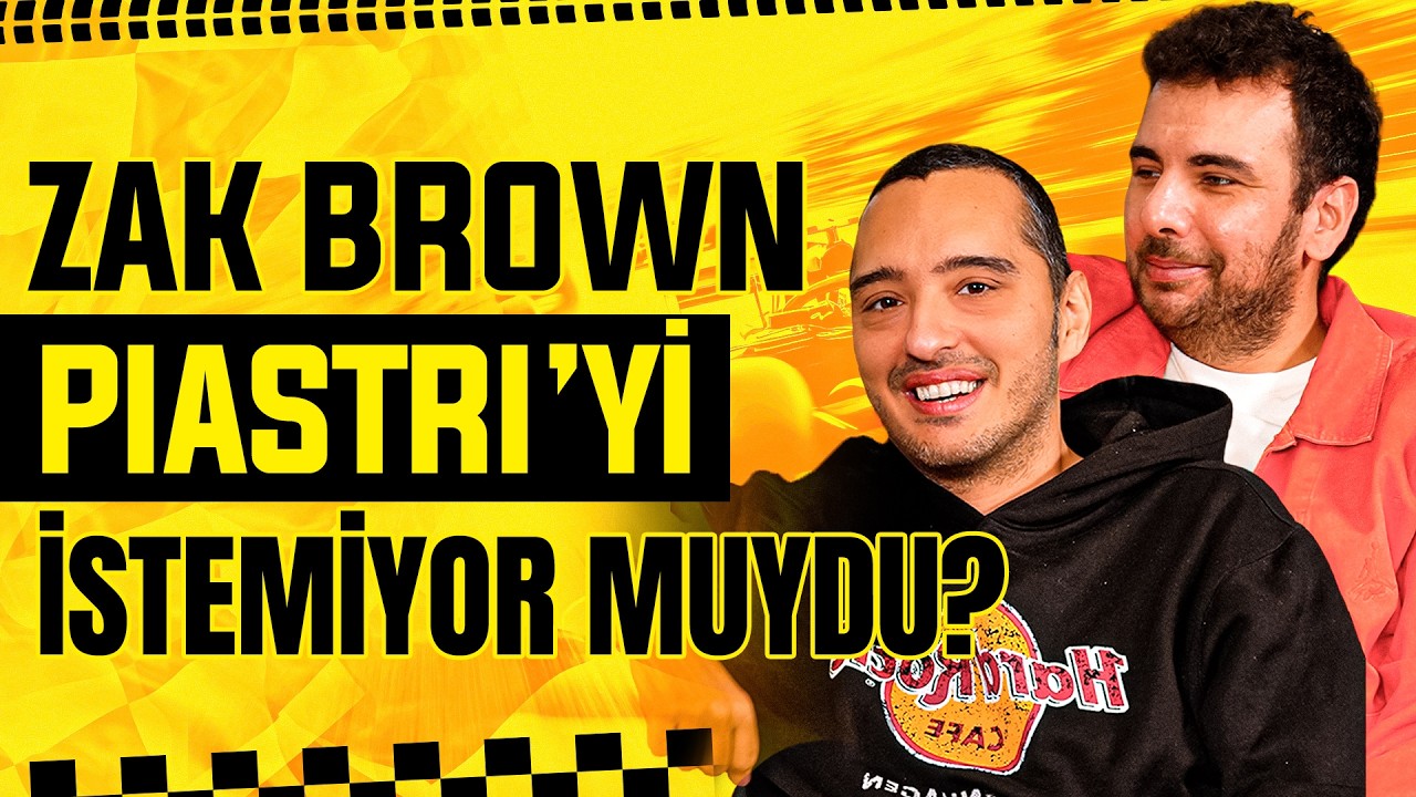 Padok Ayıları yayında: Zak Brown, Piastri'yi istemiyor muydu?