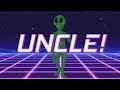 HAPPY BIRTHDAY UNCLE ALIEN REMIX