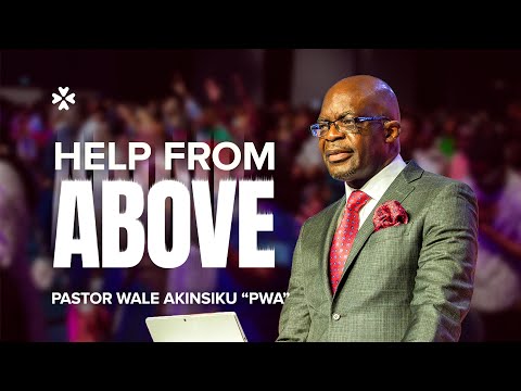 Help from Above -The Enemy has Failed | Pastor Wale Akinsiku “PWA” | House of Praise