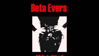 Beta Evers - Only For My Satisfaction