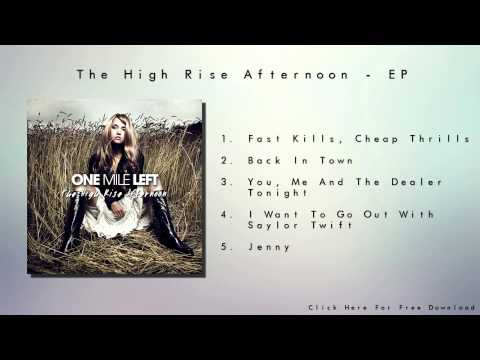 One Mile Left - The High Rise Afternoon -EP 2013 FULL ALBUM HD