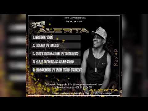 Ray P_  Nao e Como Antes ft Valentino Sky