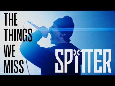 SPITTER - "The Things We Miss" (Official Music Video) | BVTV Music