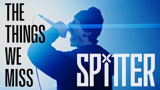 SPITTER - The Things We Miss (Official Music Video) | BVTV Music