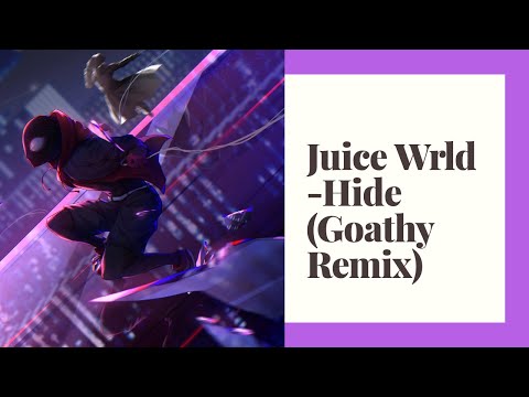 Juice Wrld, Seezyn - Hide (Goathy Remix)