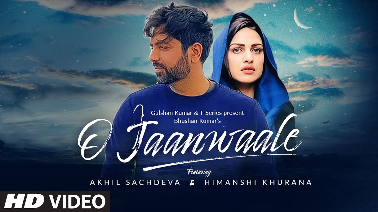 O Jaanwaale - Akhil Sachdeva Lyrics O Jaanwaale - Akhil Sachdeva Lyrics