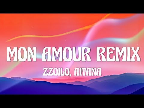 Zzoilo & Aitana - Mon Amour Remix (Letra/Lyrics)