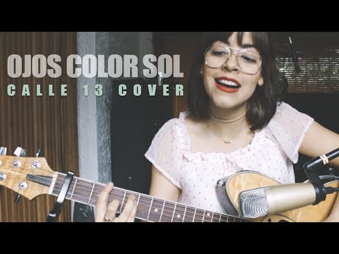 Calle 13 - Ojos Color Sol ft. Silvio Rodríguez (Cover por Ale Aguirre).