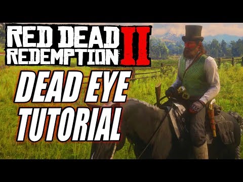 Red Dead Redemption 2 - COMPLETE DEAD EYE TUTORIAL