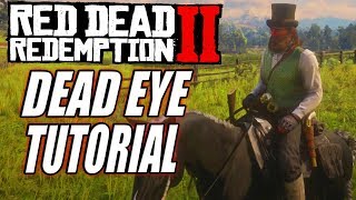 Red Dead Redemption 2 - COMPLETE DEAD EYE TUTORIAL