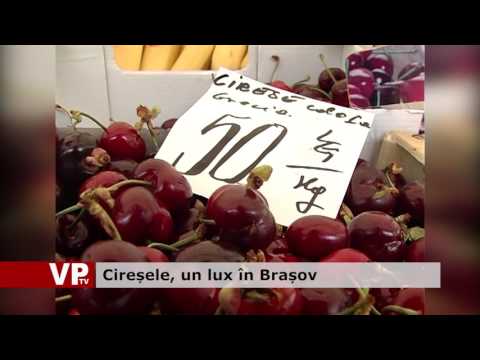 Cireșele, un lux în Brașov