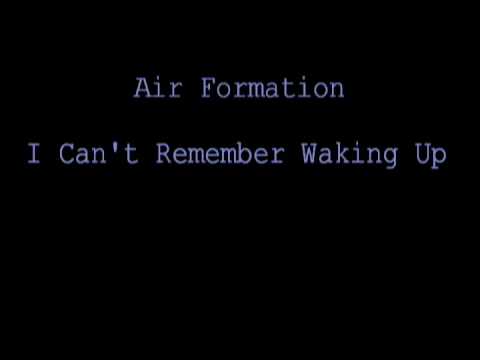 Air Formation - I Can't Remember Waking Up
