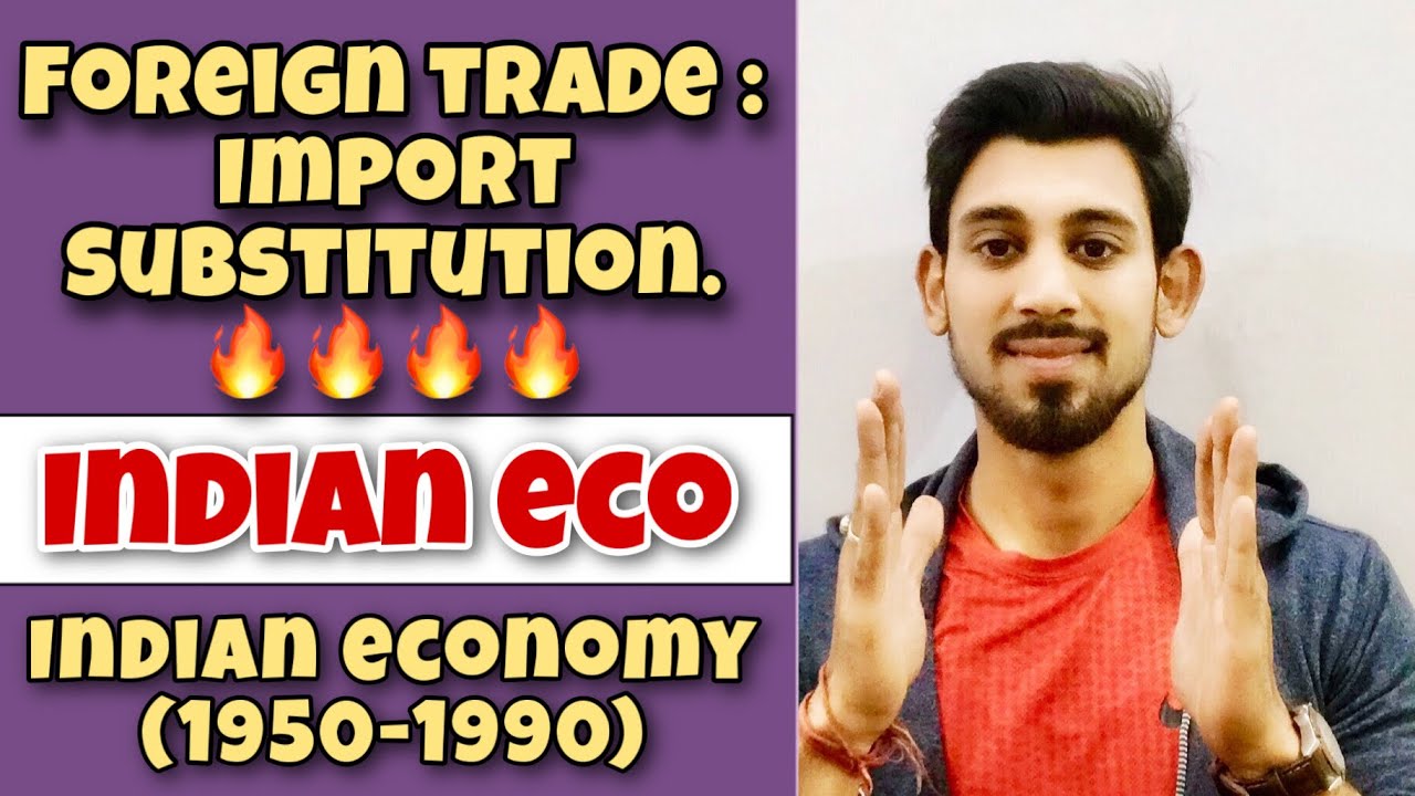 FOREIGN TRADE | INWARD LOOKING TRADE STRATEGY | INDIAN ECONOMY 1950-1990 | CLASS 12