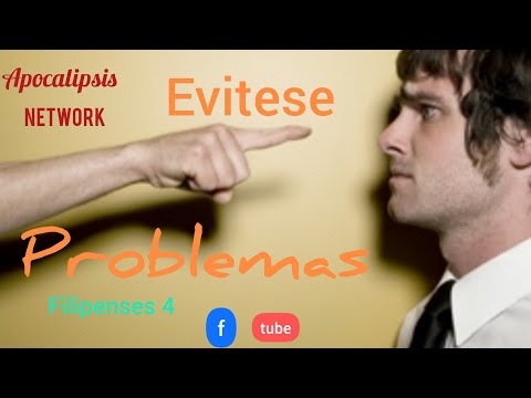 Evitese problemas.                   Filipenses 4