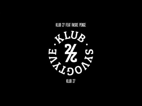 Klub 27 - Klub 27 Feat. Raske Penge (AUDIO)