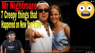 Mr Nightmare - 7 Creepy things that Happened on New Year&#39;s Eve (REACTION)