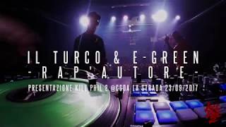 IL TURCO & E-GREEN - RAP'AUTORE (LIVE)