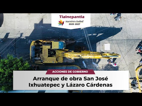Arranque obra Sn José Ixhuatepec y Lázaro Cárdenas