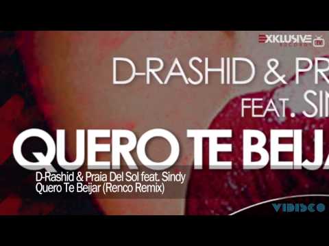 D-Rashid & Praia Del Sol Feat. Sindy - Quero Te Beijar (Renco Remix)