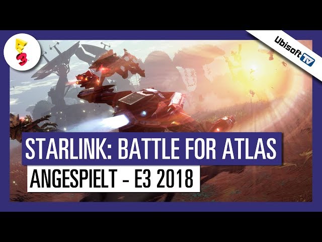 Video teaser for Starlink: Battle for Atlas -  Angespielt | Ubisoft-TV [DE]