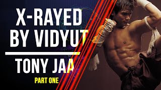 X-Rayed by Vidyut - Tony Jaa (Part One) video